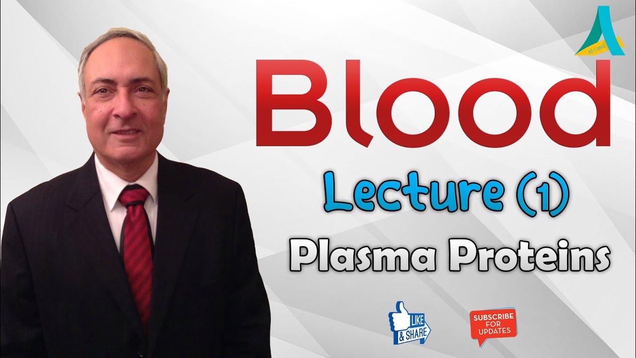 Dr.Nagi - Live Physiology - Lecture 1 - Blood (1) - Plasma Proteins