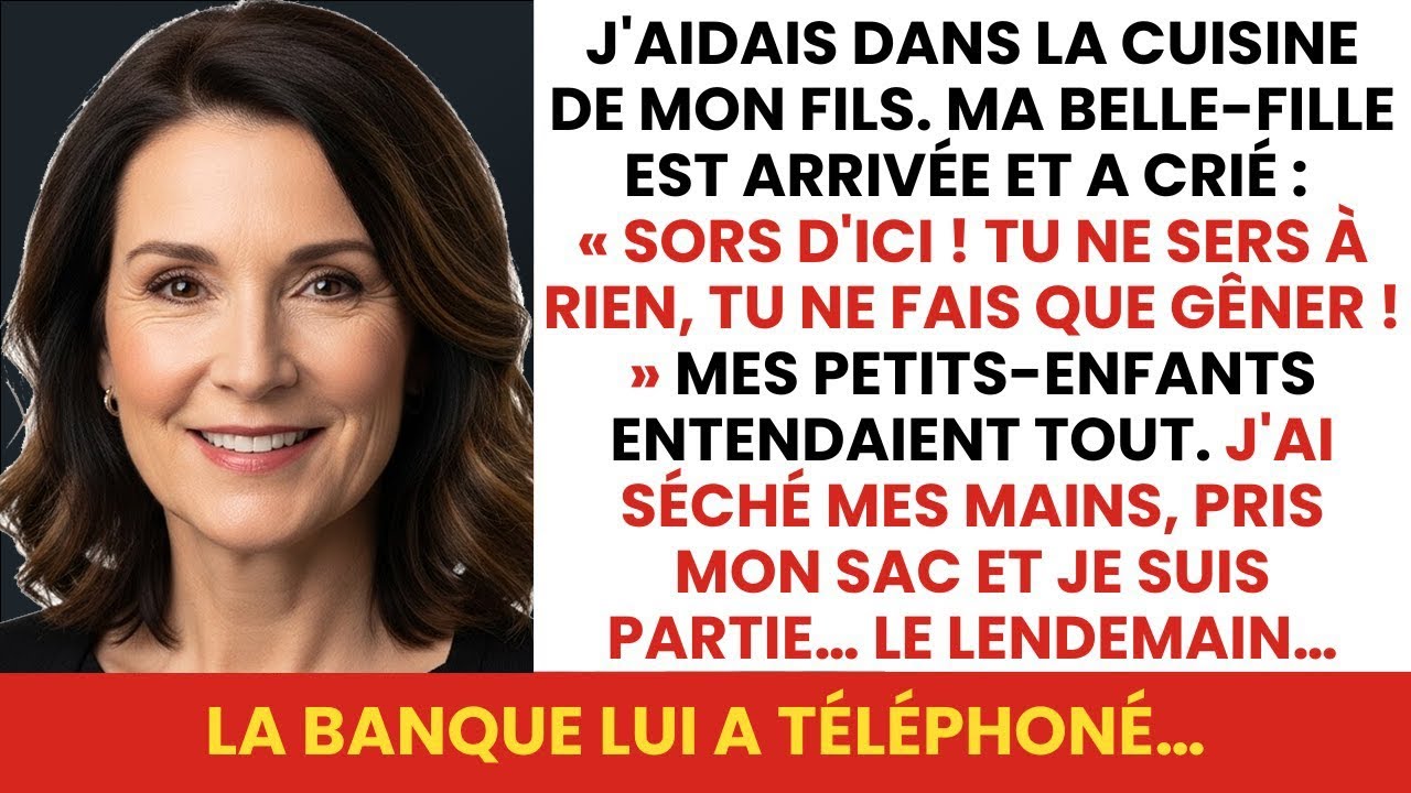 Ma belle fille a crié devant mes petits enfants Tu ne sers à rien ! Le lendemain, la banque