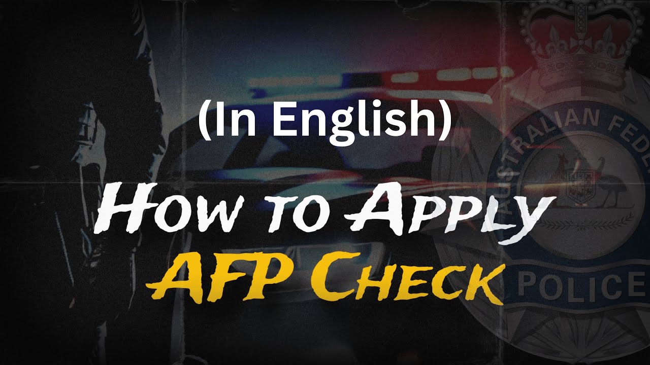 AFP Certificate: How to Fill Form for AFP Check Australia | Step-by-Step Process | English