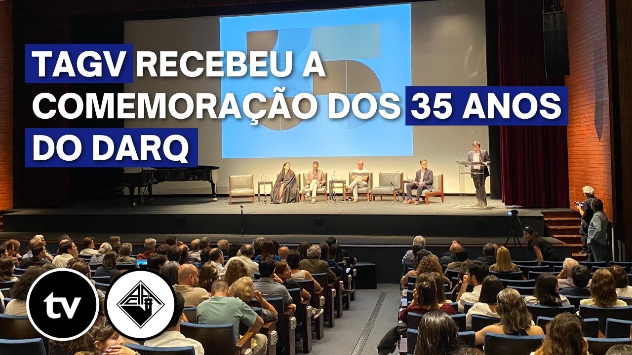 TAGV recebeu a comemora&ccedil;&atilde;o dos 35 anos do DARQ