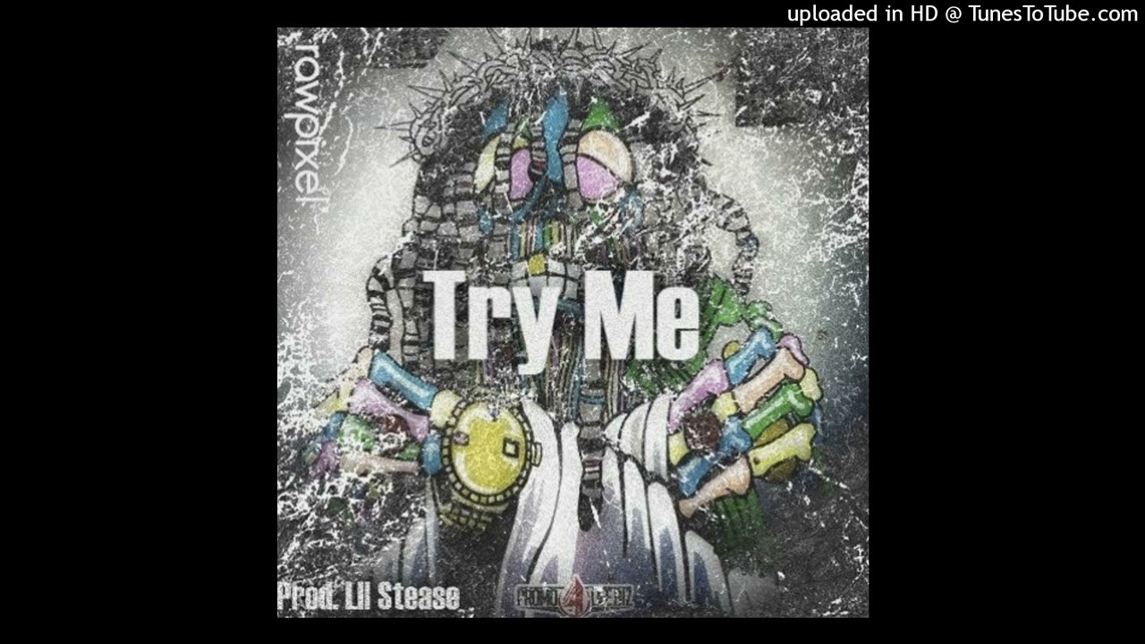 Try me [Prod. Lil Stease]