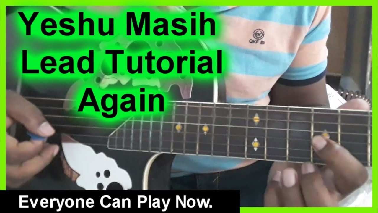 Yeshu Masih Lead Tutorial..