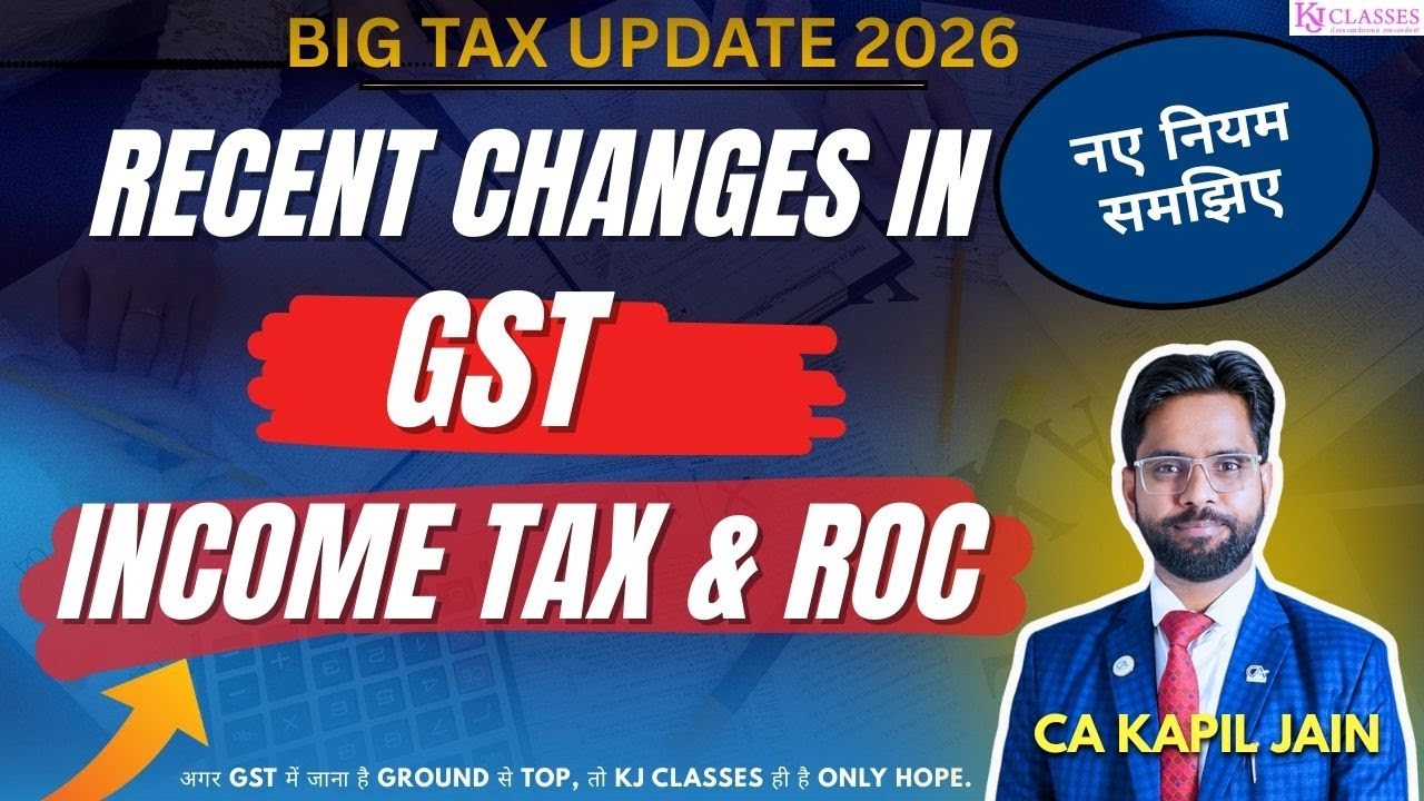 Recent Changes in GST Income Tax & ROC