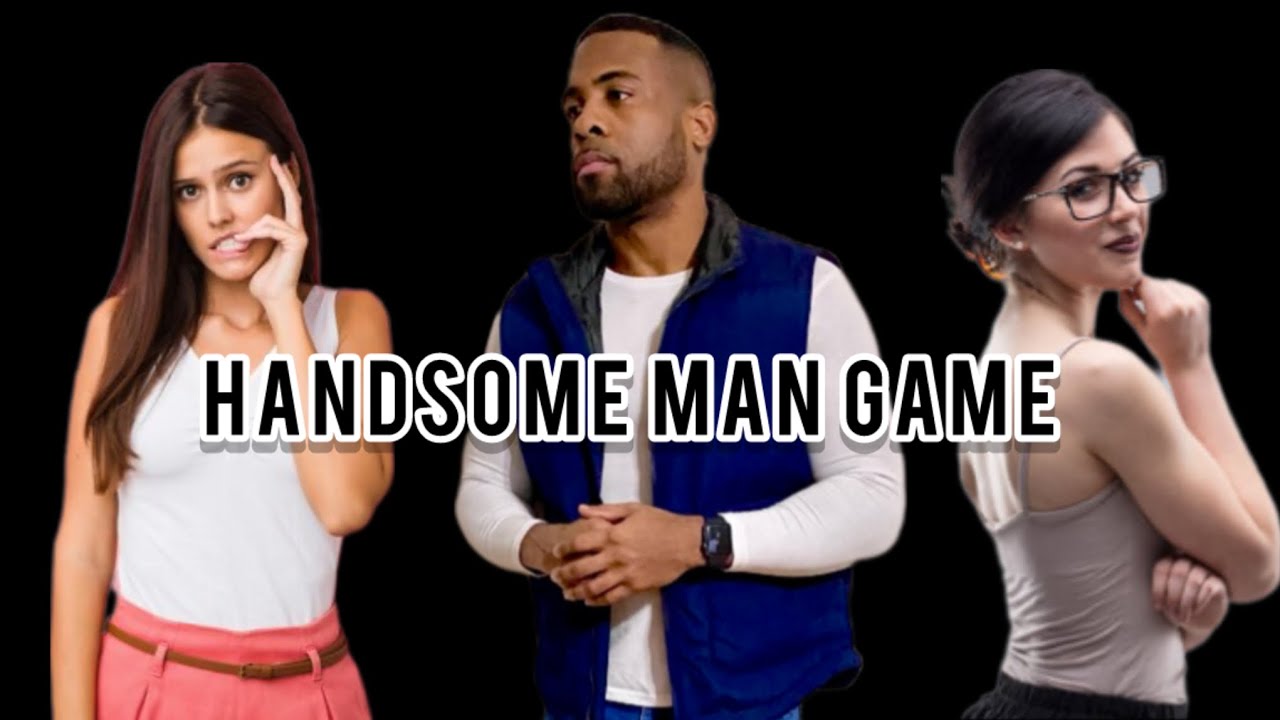 Handsome Men’s Game | Things You Will Experience As A Handsome/Select Man 5