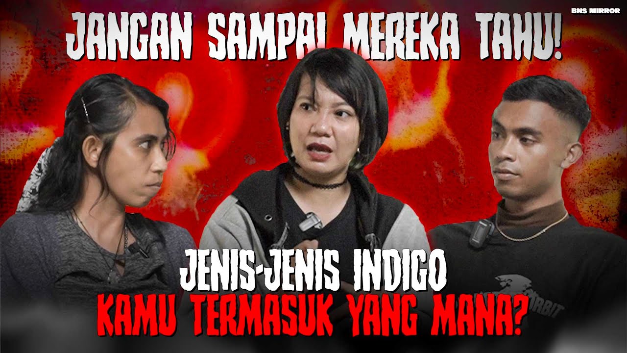 Jenis - jenis indigo yang wajib kalian tahu! Apa benar mereka bisa merasakan hal mistis? #mirror
