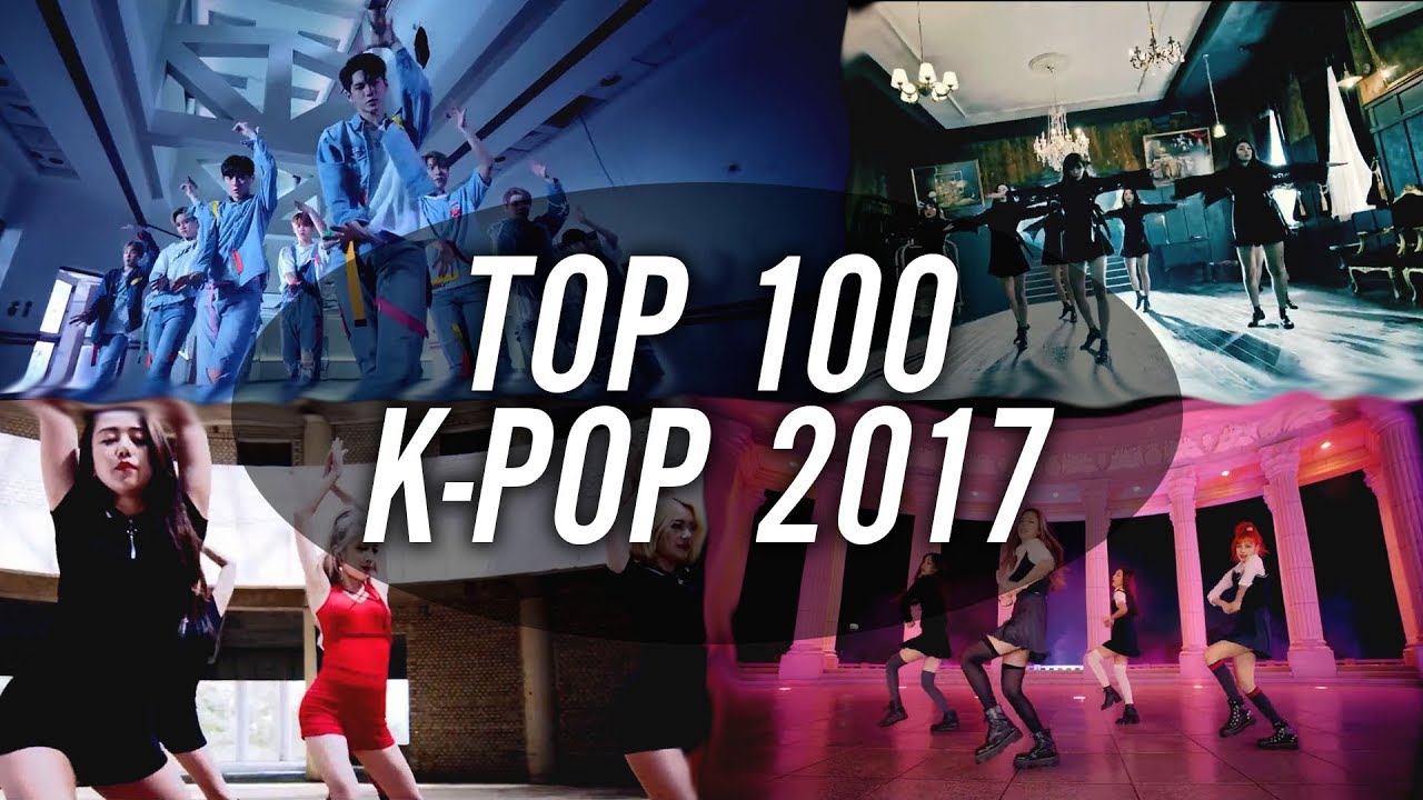 TOP 100 | CANCIONES DE K-POP DE 2017