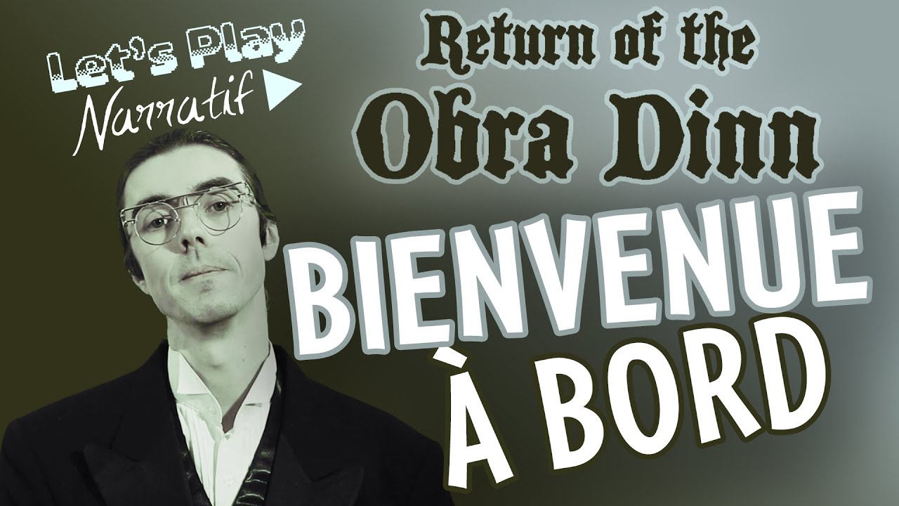 Return of the Obra Dinn - 1 - Bienvenue à bord ! - Let's Play Narratif