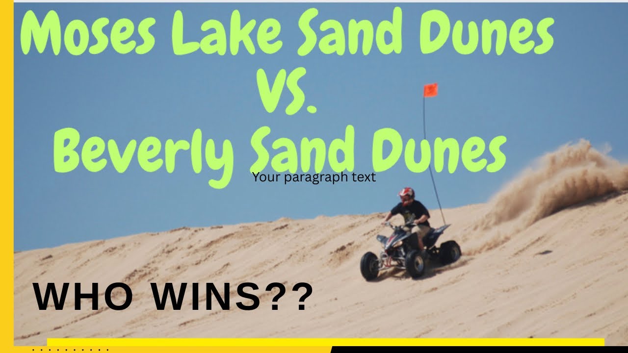 Moses Lake Sand Dunes VS. Beverly, ATV / UTV SHOOTOUT