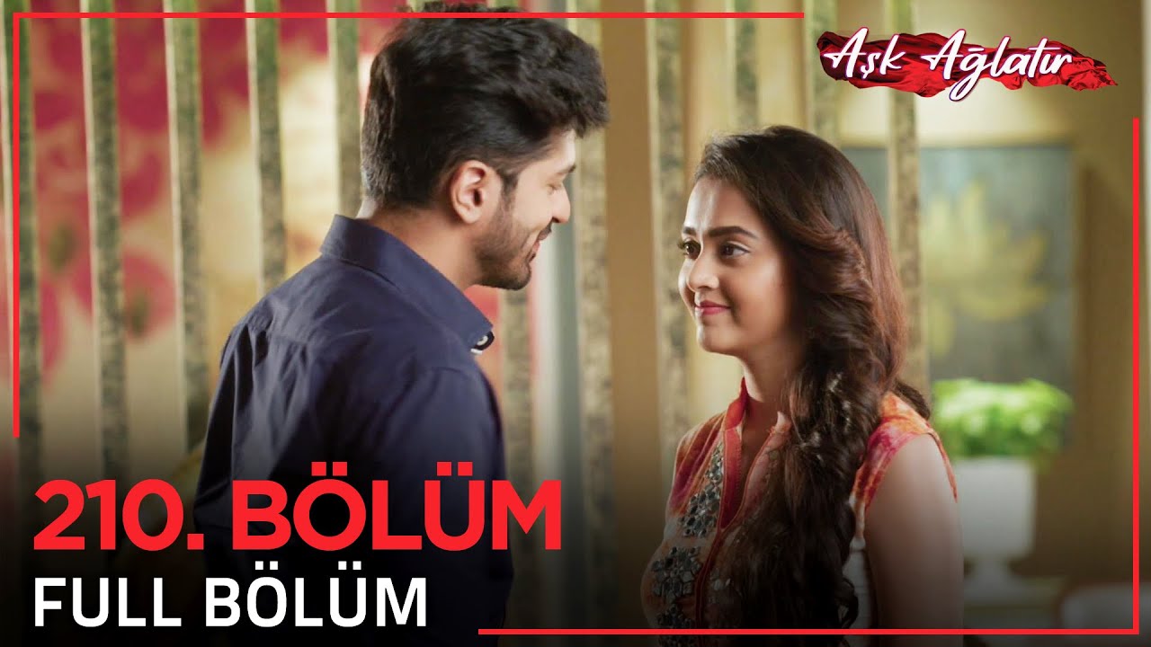 Aşk Ağlatır Hint Dizisi 210. Bölüm