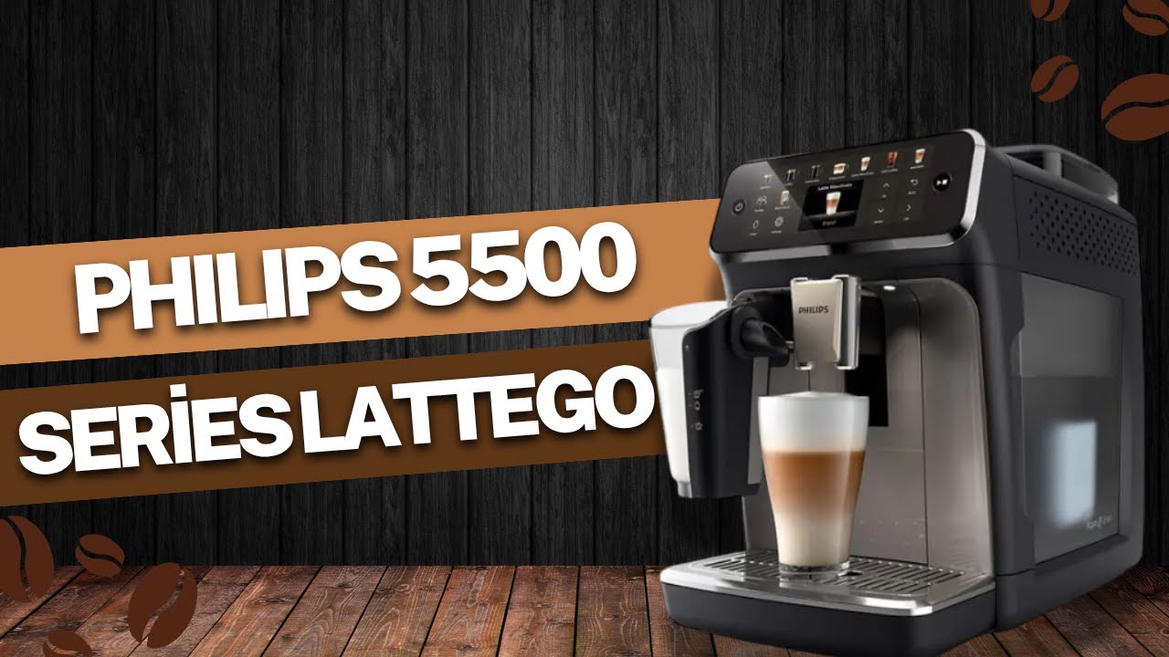 Philips 5500 Serisi LatteGo İncelemesi Kutudan Kahveye Tüm Detaylar + EP5447 Karşılaştırması