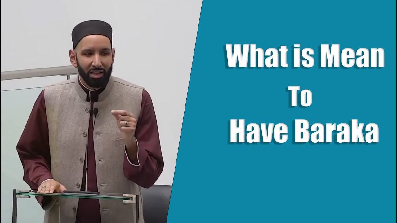What is Mean To Have Baraka || Dr. Omar Suleiman || True Light
