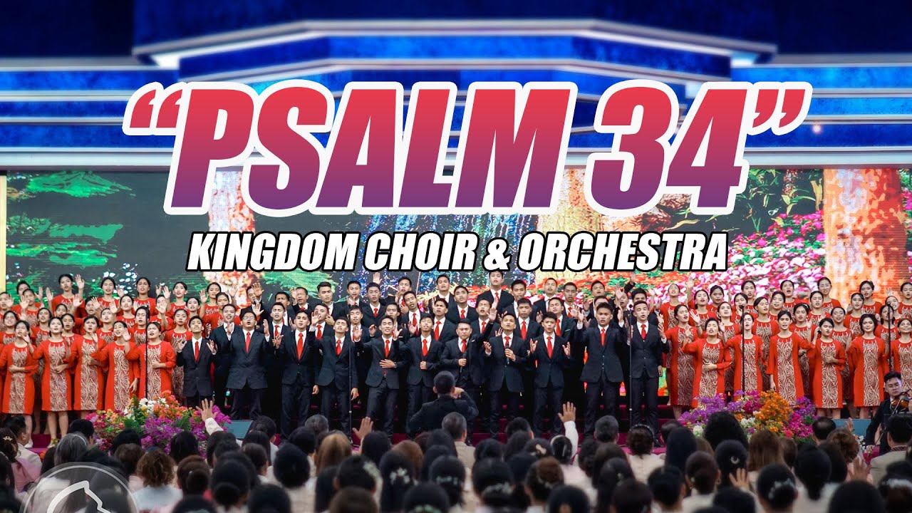 Psalm 34 - Kingdom Choir & Orchestra