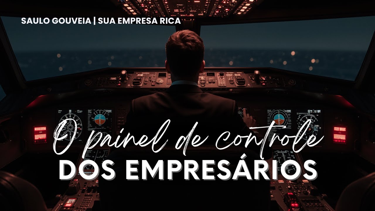 O Painel de Controle Financeiro que Todo Empresário Deveria Ver
