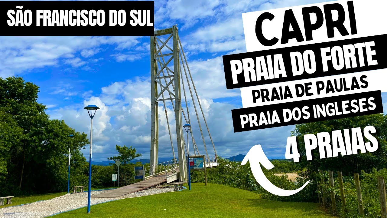 Capri , Paulas, ingleses e Praia do Forte … São Francisco do Sul SC