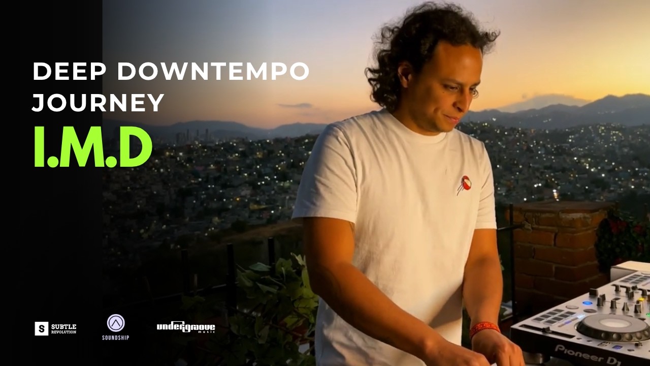 I.M.D 🇲🇽 &ndash; Deep Downtempo Journey | Live Mix