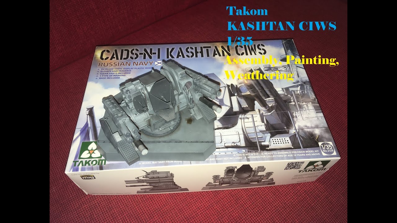 Takom Kashtan CIWS 1/35: Assembly, Painting, Basic Weathering Techniques