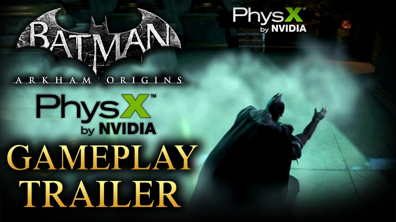 Batman: Arkham Origins - NVIDIA PhysX Gameplay Trailer