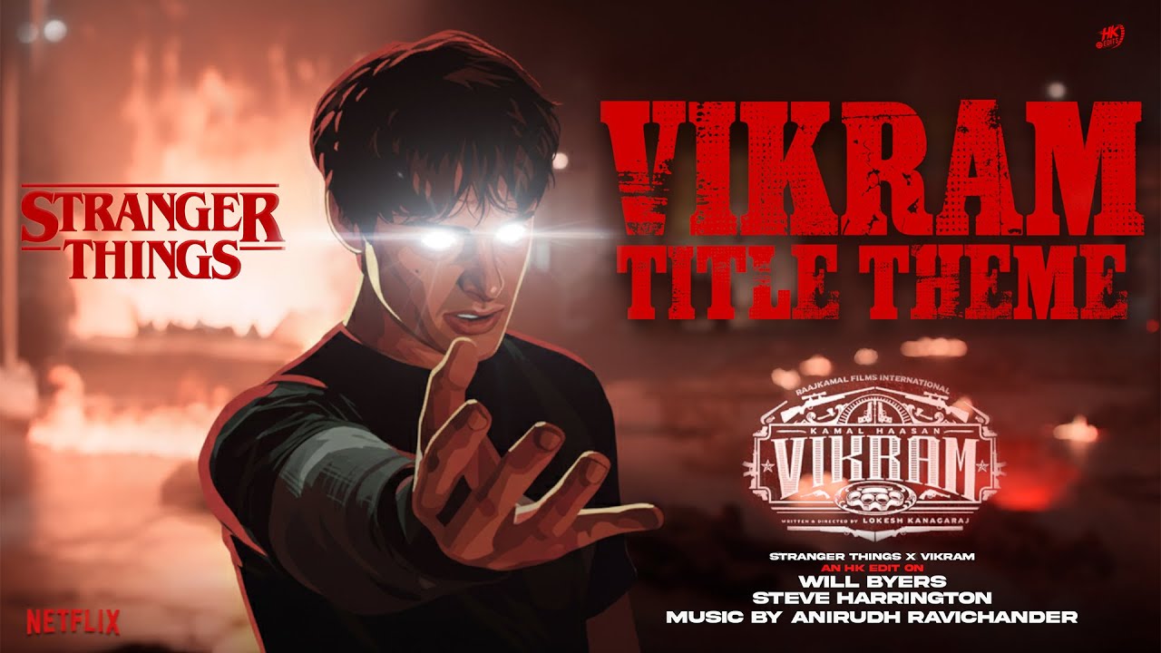 💥WILL BYERS x VIKRAM🔥Title Track Edit 🎬🎧 (STRANGER THINGS x ANIRUDH) | Steve Harrington | HKEDITS