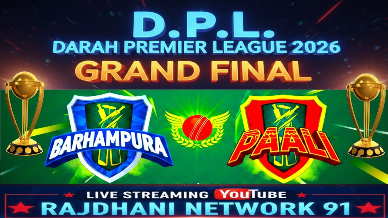 D. P. L DARAH PREMIER LEAGUE 2026 -  FINAL  (PALI 11 vs BARHAMPURA)