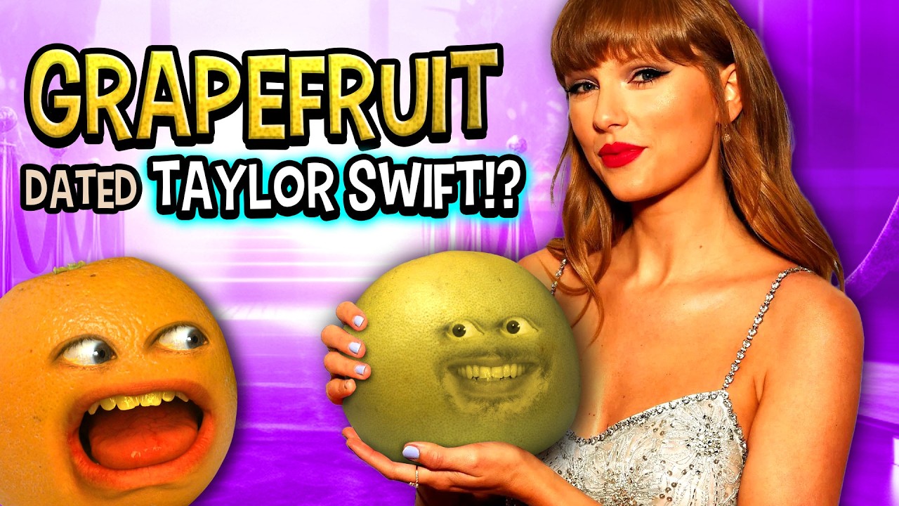 Annoying Orange - Grapefruit Dated Taylor Swift!?