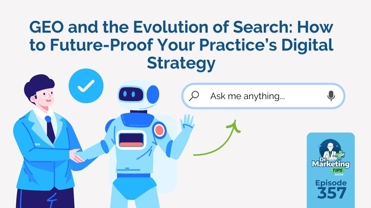 GEO and the Evolution of Search: How to Future-Proof Your Practice’s Digital Strategy