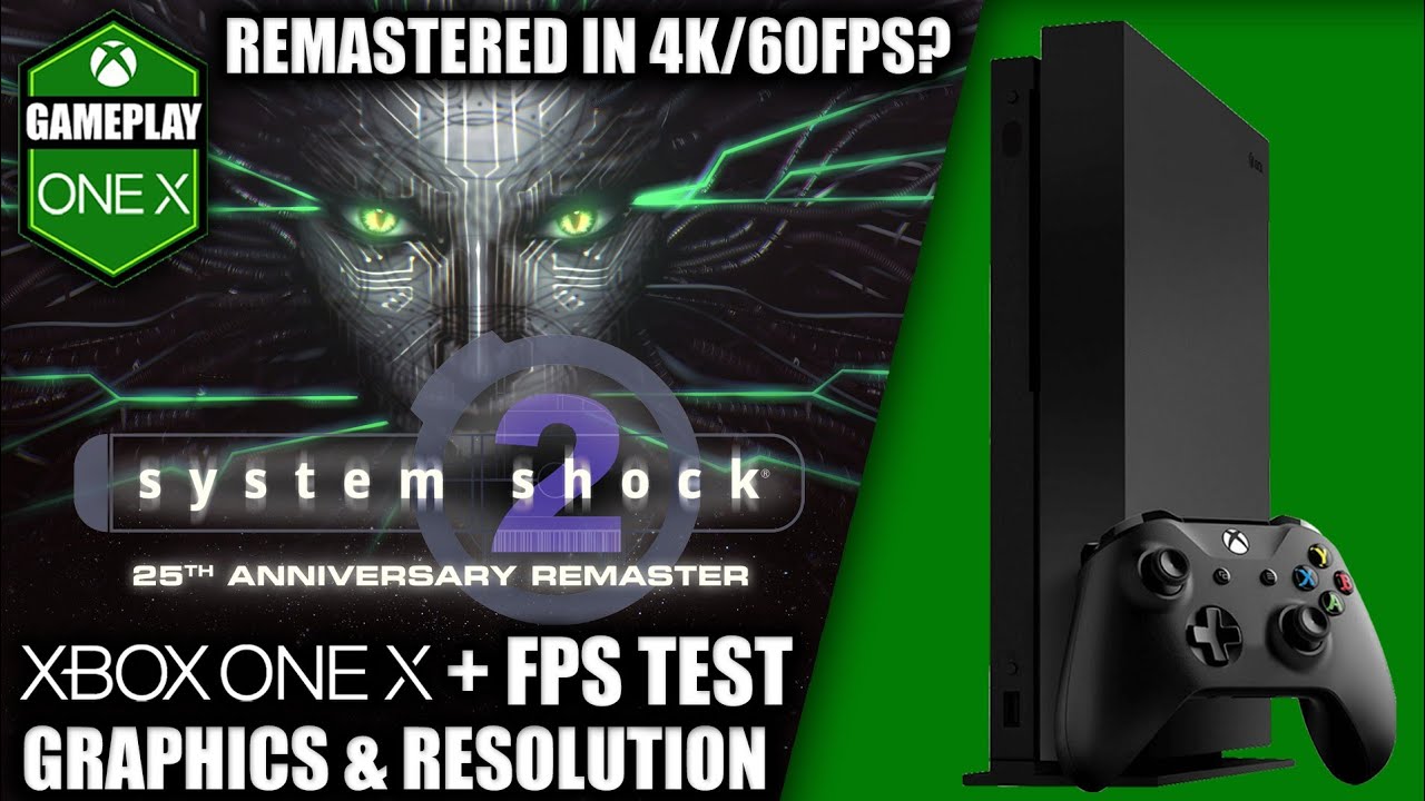 System Shock 2 Remaster - Xbox One X Gameplay + FPS Test