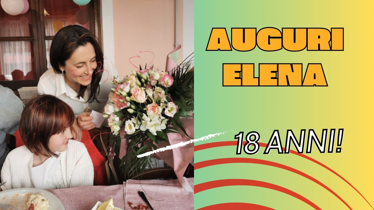 La festa di compleanno di Elena! 18 anni❤️