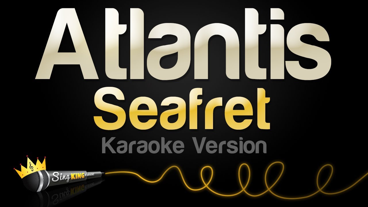 Seafret - Atlantis (Karaoke Version)