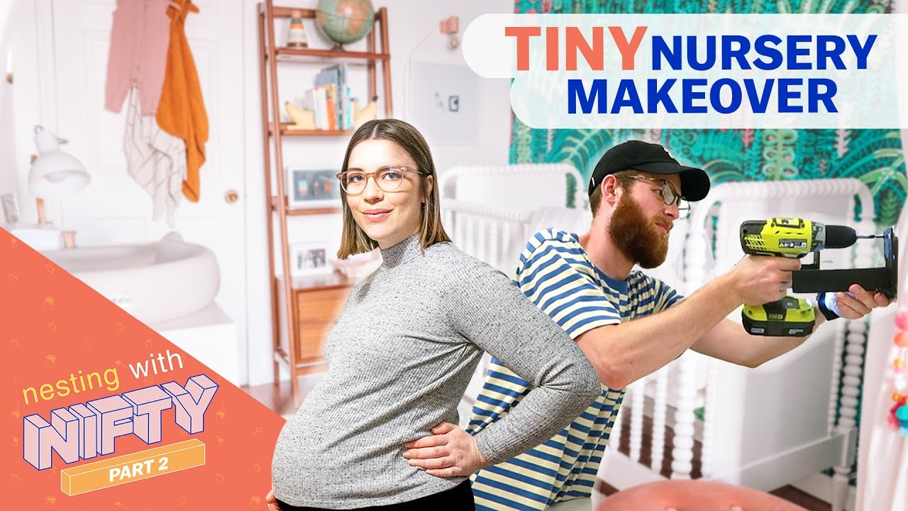 We Transformed A Tiny Room Into Our Dream Nursery • Nesting With Nifty Pt. 2