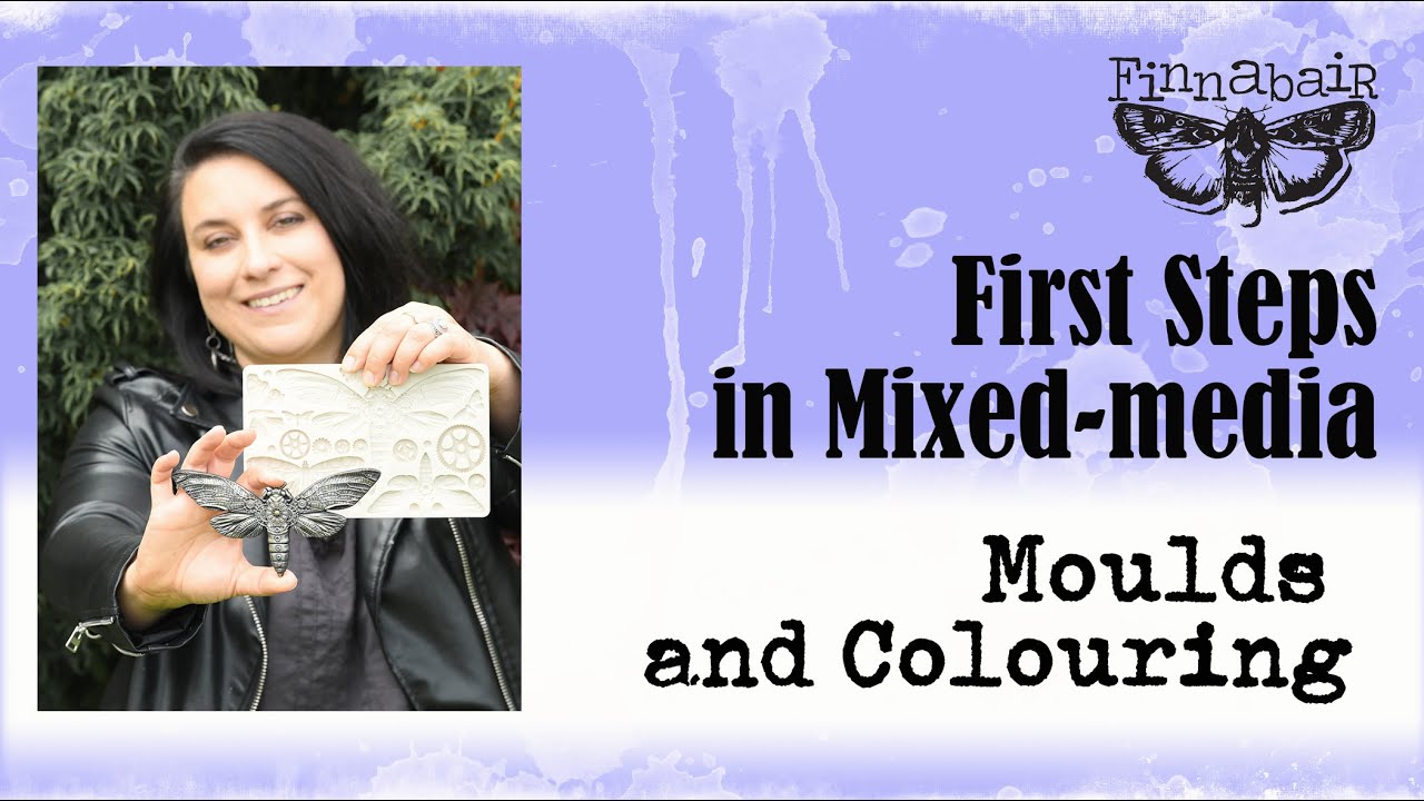 Mixed-media for Beginners: Moulds and painting your elements