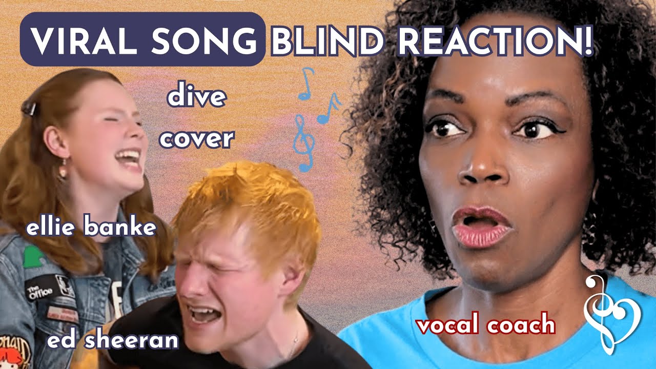 WOAH! Vocal Coach Reacts to VIRAL Song Cover DIVE - Ellie Banke x Ed Sheeran