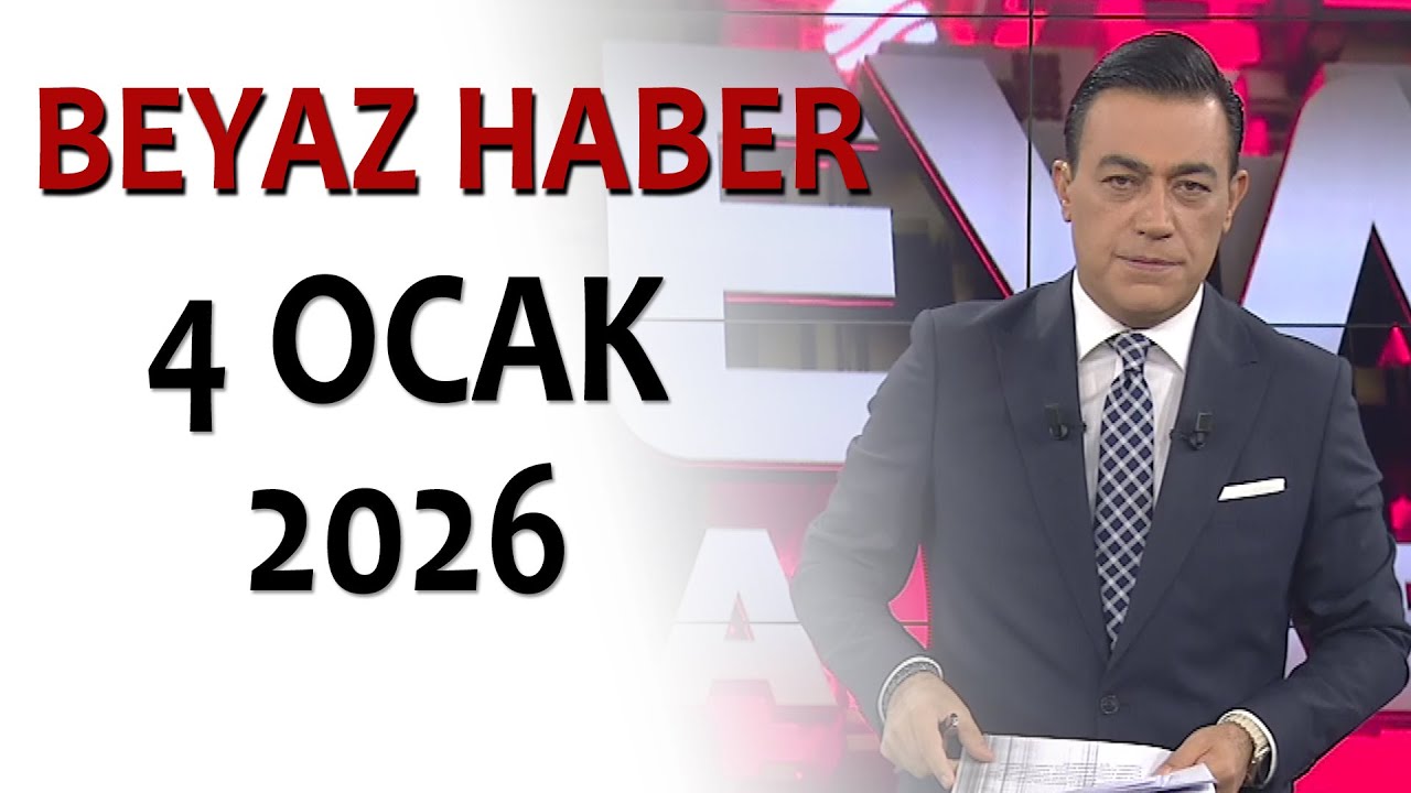 BEYAZ HABER 4 OCAK 2026