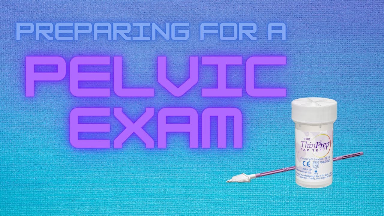 Preparing for a pelvic exam