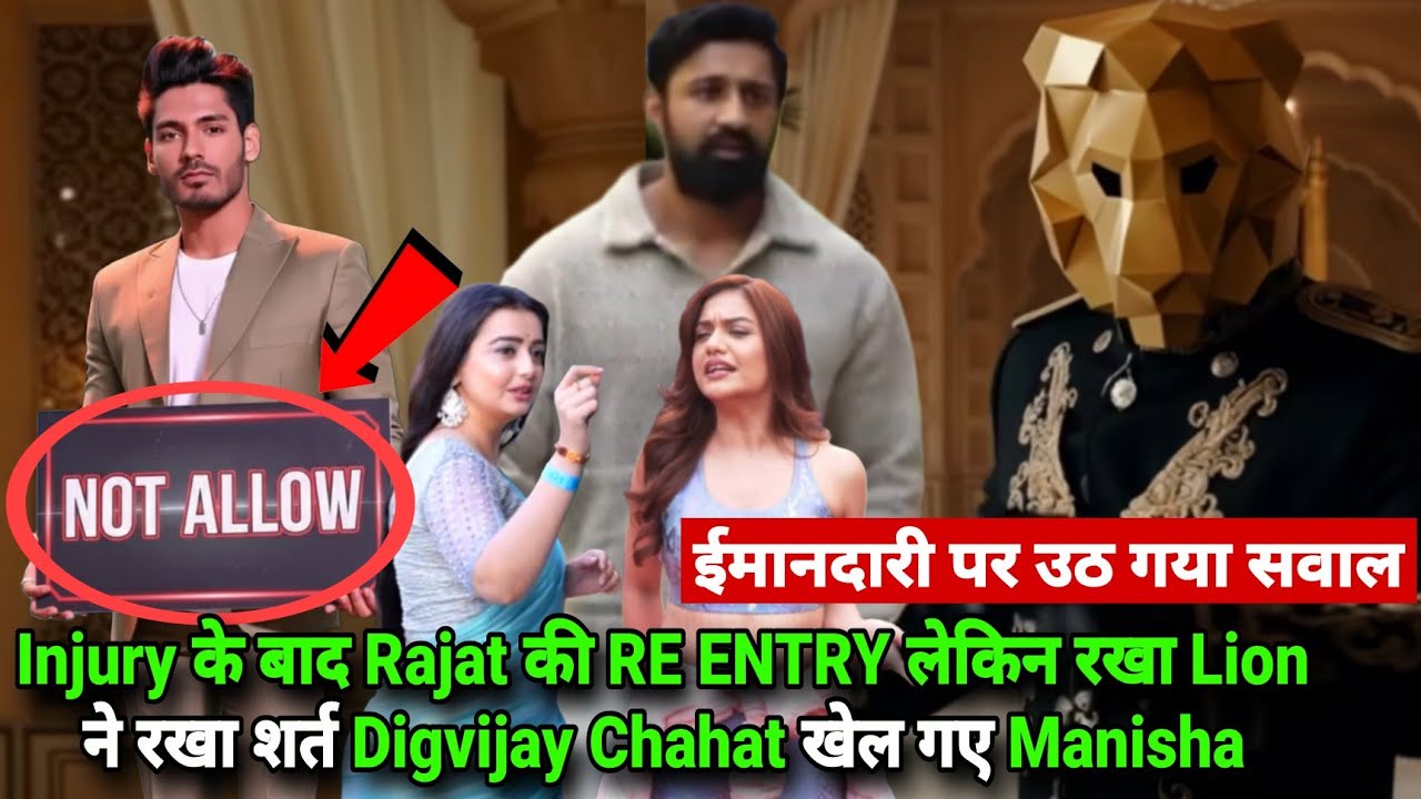 The 50 में Injury के बाद Rajat की Re Entry पर Lion ने रखा शर्त Digvijay Chahat Manisha खेल गए