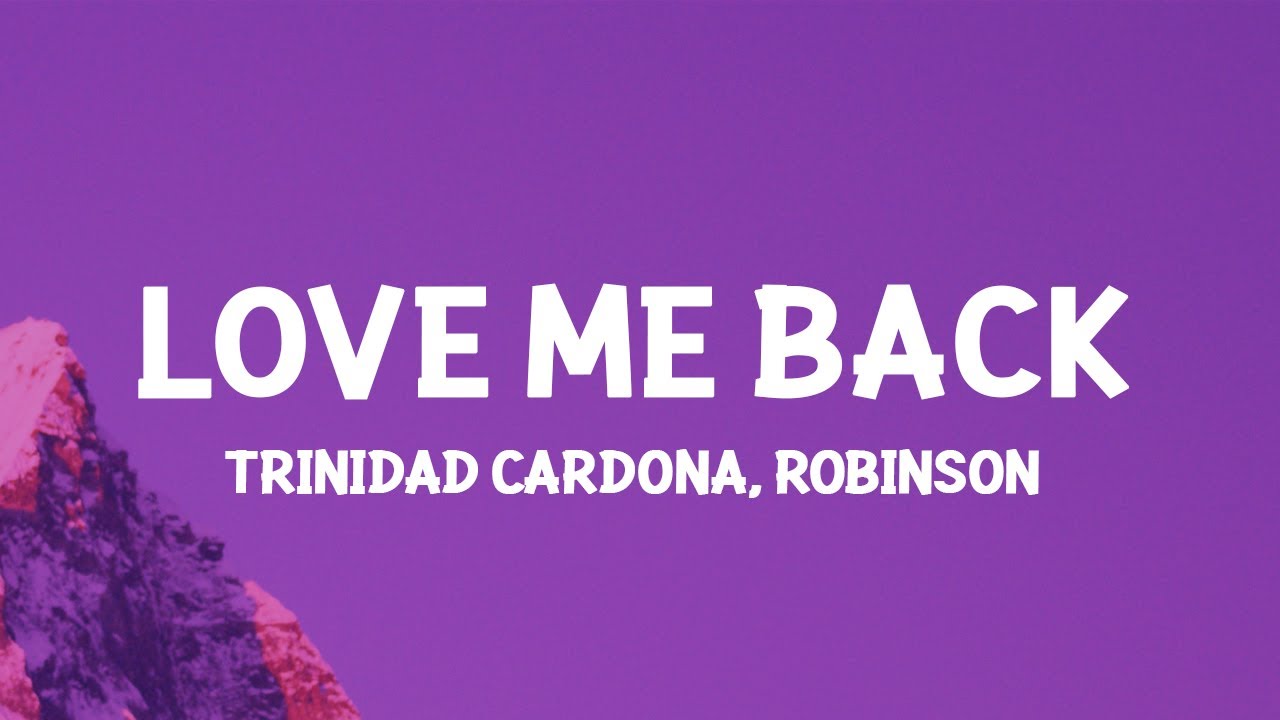 Trinidad Cardona - Love Me Back (Lyrics)