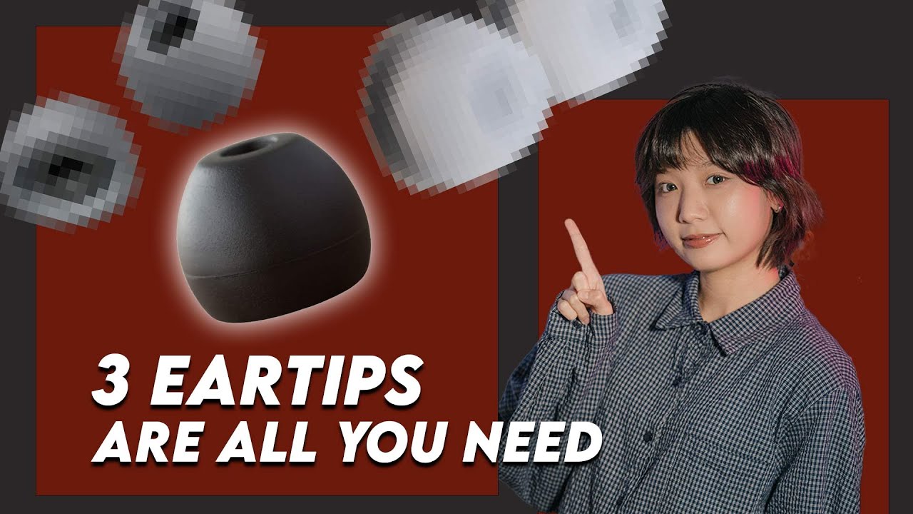 3 Eartips Are All You Need.