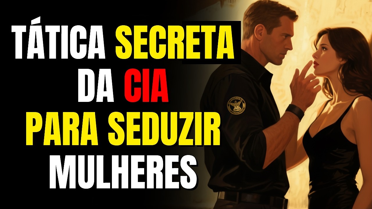Você Ousaria Usar Essa Tática Secreta de Sedução da CIA?