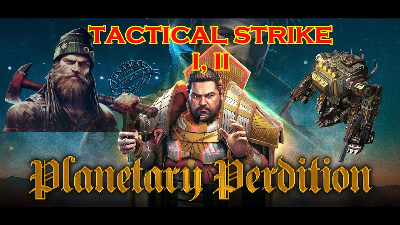 War Commander : Planetary Perdition : Tactical Strike I, II