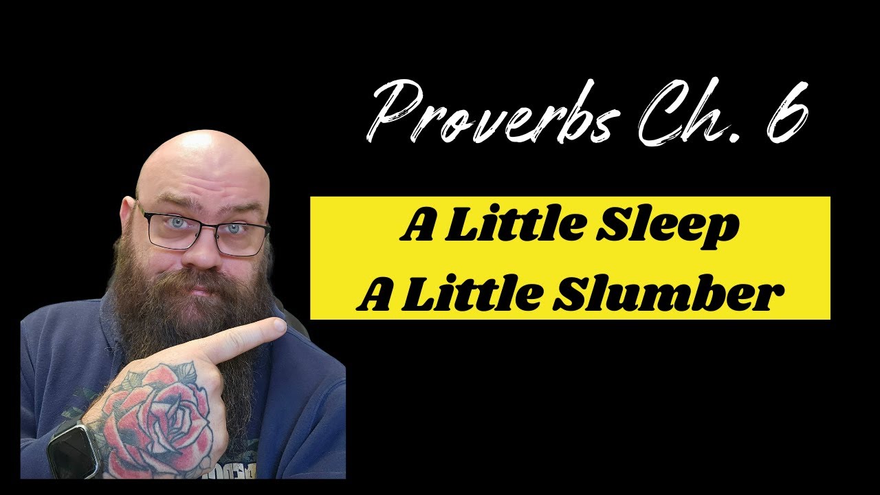 Proverbs Study Ch.6 - Daily Wisdom You Can Apply