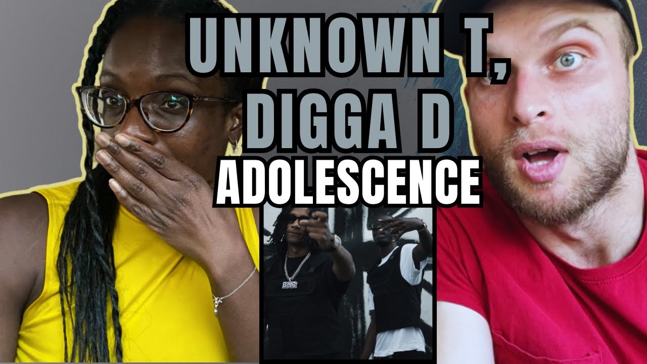 Unknown T, Digga D - Adolescence Reaction (Music Video) | FIRST TIME LISTENING TO UNKNOWN T