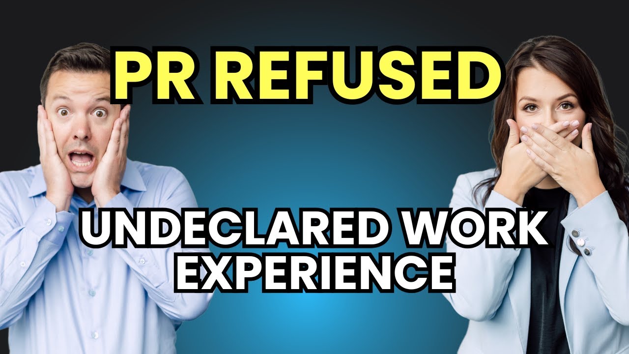 PR refused: undeclared work experience in previous study and work permit applications