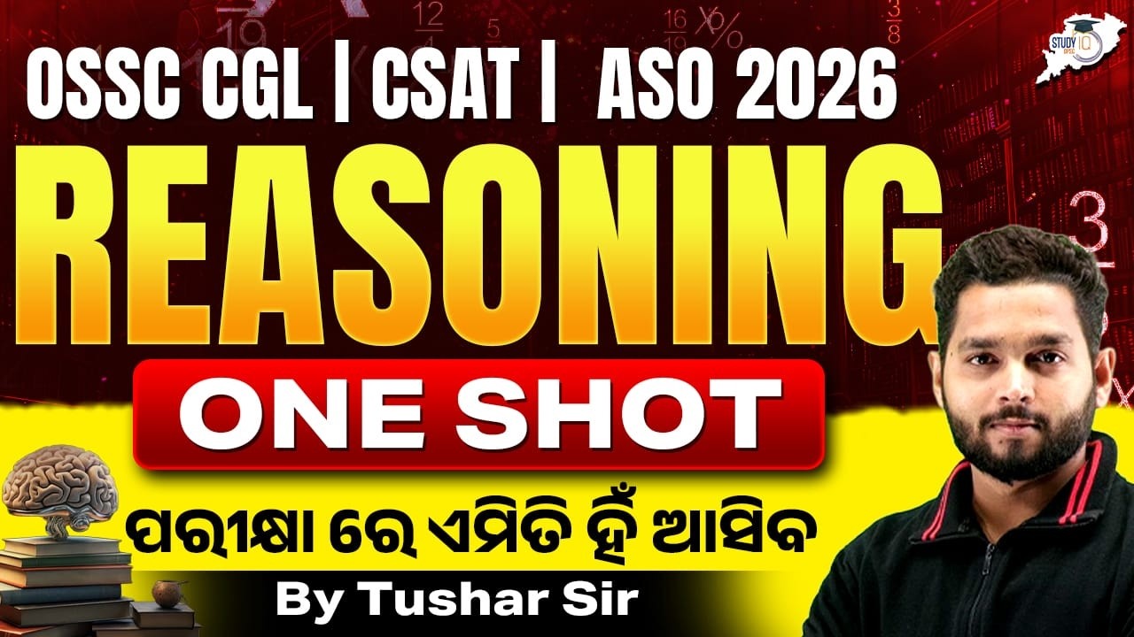 REASONING ONE SHOT | OSSC CGL | CSAT | ASO 2026 By Tushar sir | OPSC StudyIQ