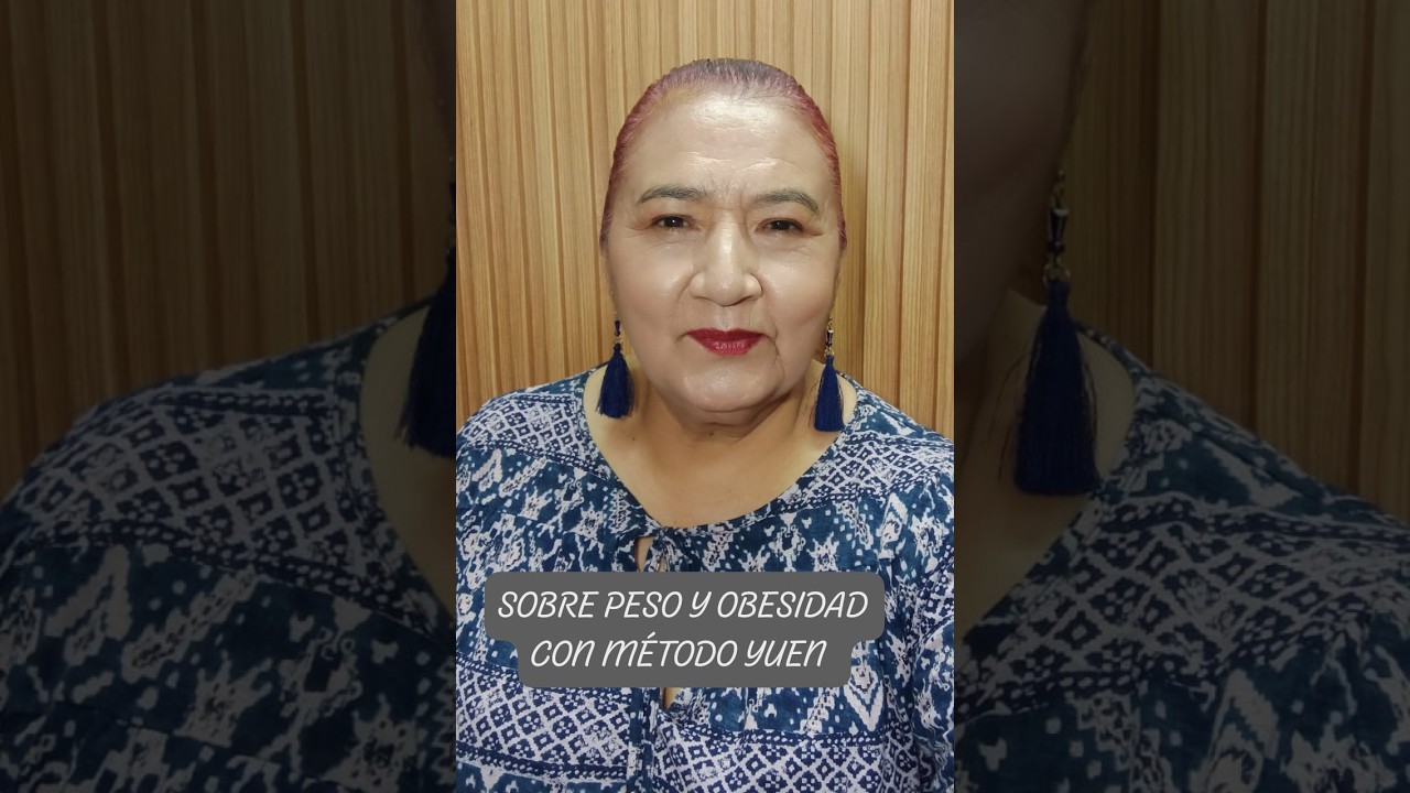 SOBRE PESO Y OBESIDAD CON MÉTODO YUEN