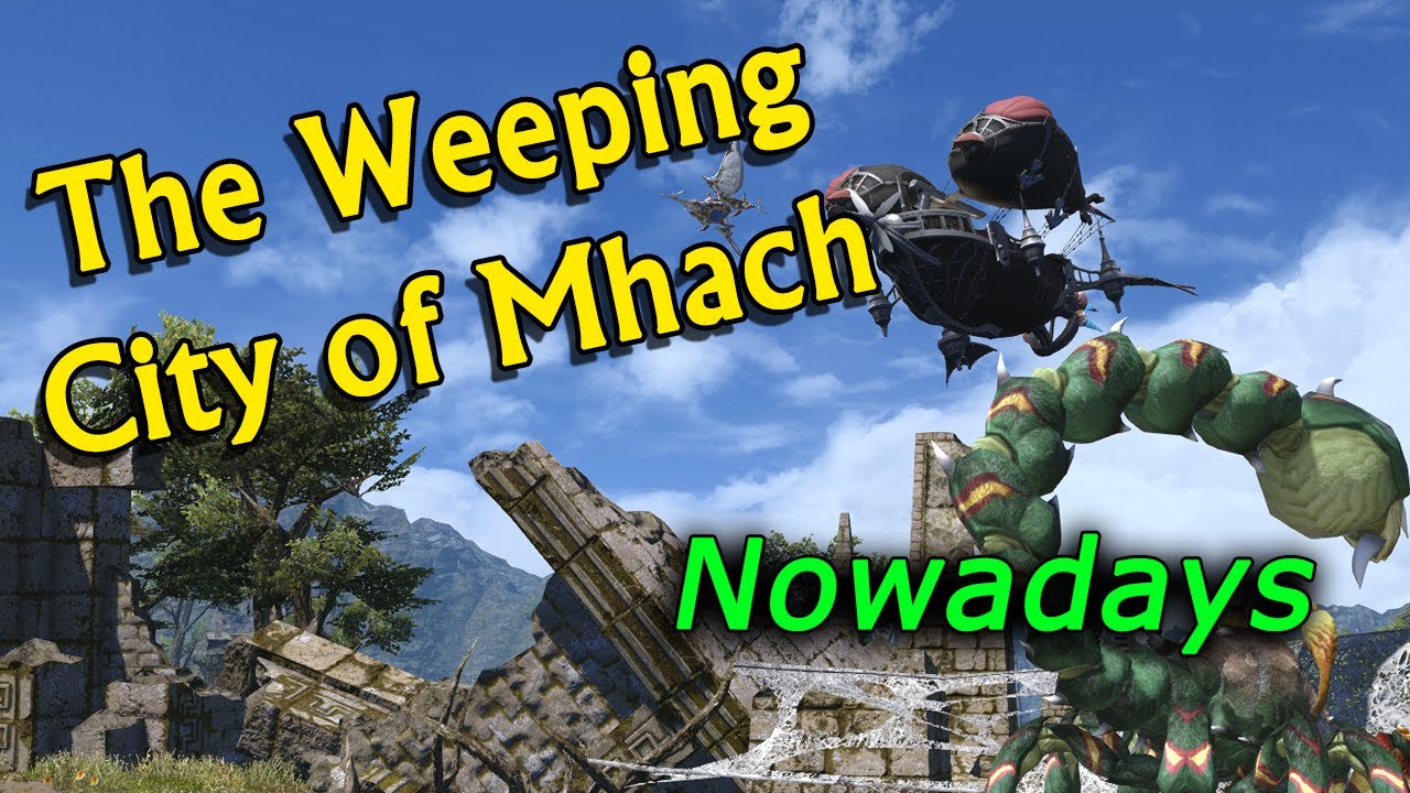 FFXIV The Weeping City of Mhach Nowadays