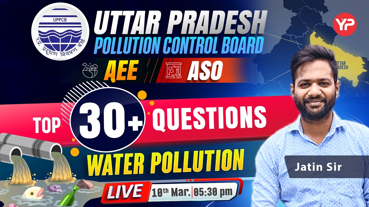 UPPCB AEE & ASO 2026 | Top 30+ Water Pollution Questions 🔴 LIVE | Environmental Exams CBT Prep.