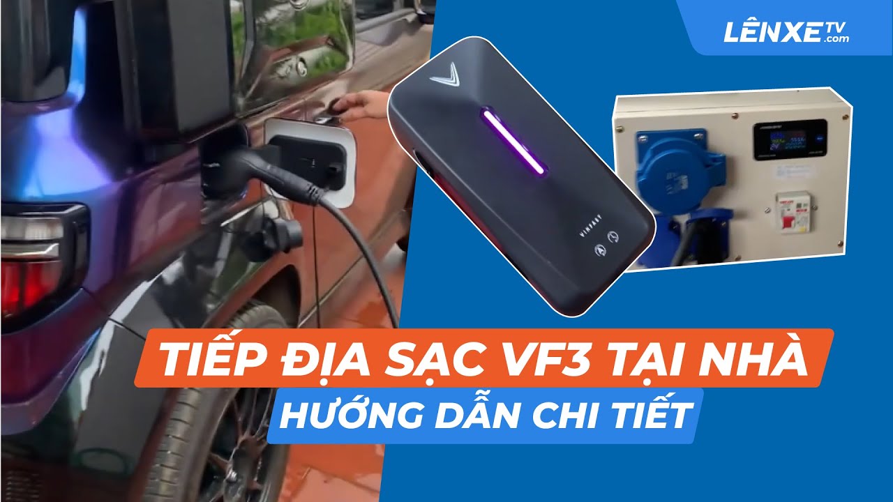 Cách sạc VF3 tại nhà, hướng dẫn chi tiết Tiếp Địa sạc VF3 tại nhà