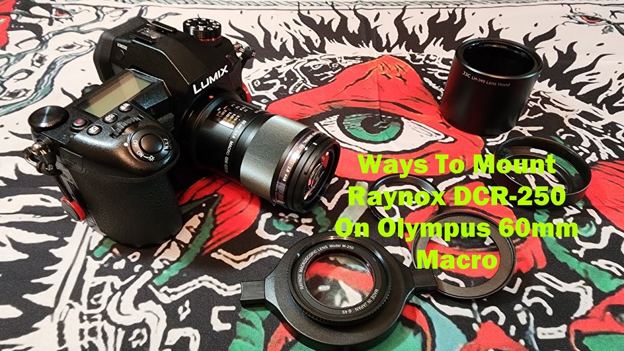 Raynox DCR-250 On Olympus 60mm F2.8 Macro Mounting Options