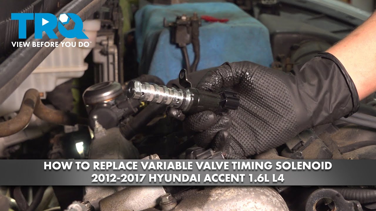 How to Replace Variable Valve Timing Solenoid 2012-2017 Hyundai Accent 1.6L L4