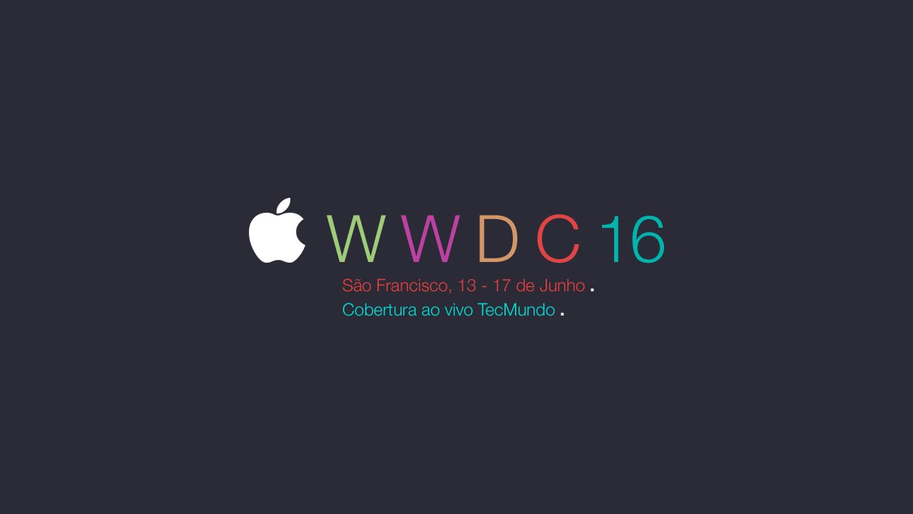 WWDC 2016: anúncio do iOS 10, Mac OS e novo MacBook Pro — ao vivo às 14 horas