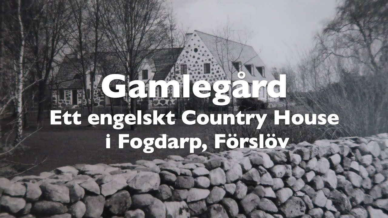 Gamlegård - ett engelskt Country House i Fogdarp, Förslöv